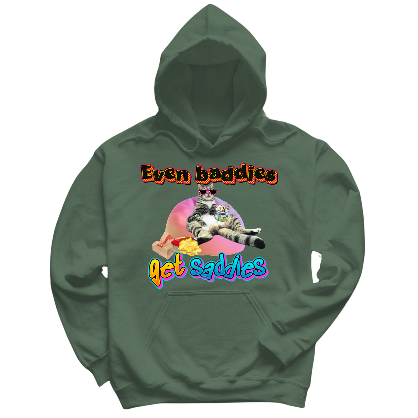 Baddies Get Saddies Hoodie