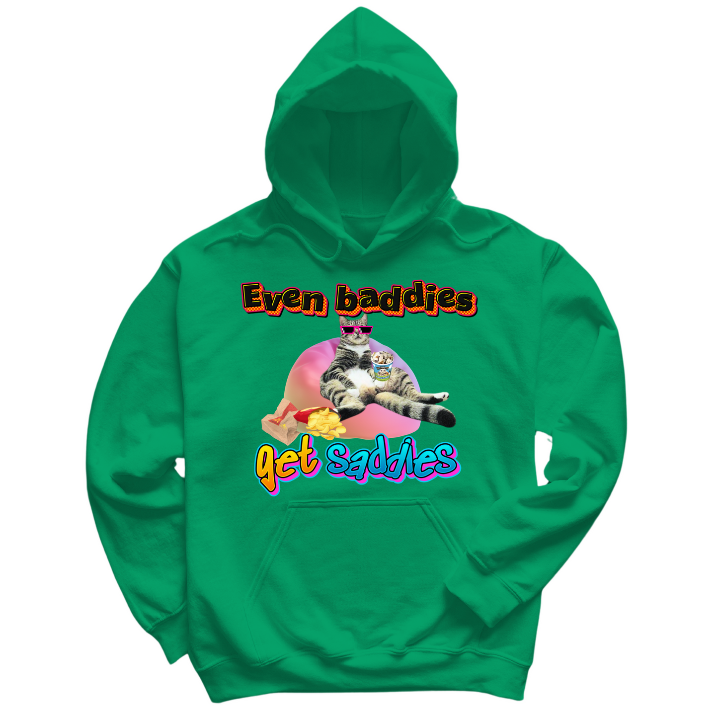 Baddies Get Saddies Hoodie