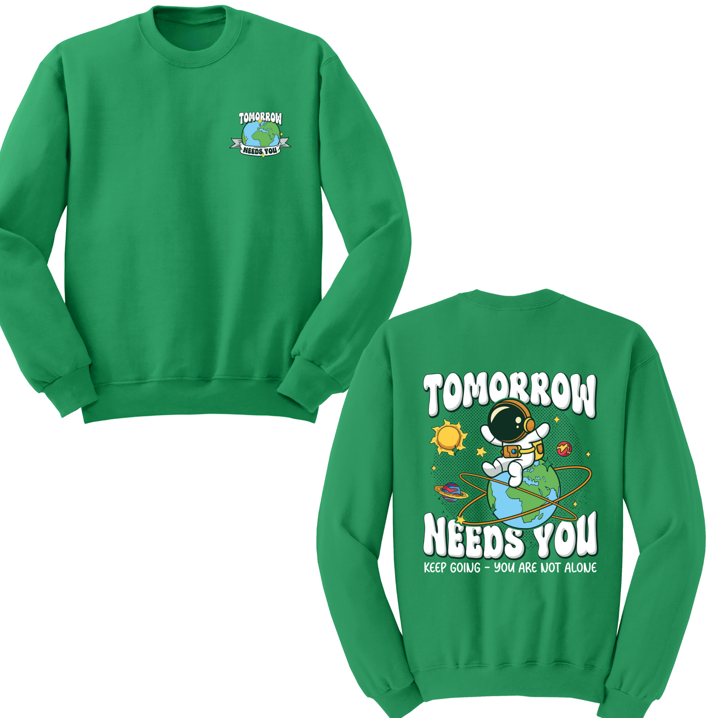 Tomorrow Needs You Crewneck Sweater