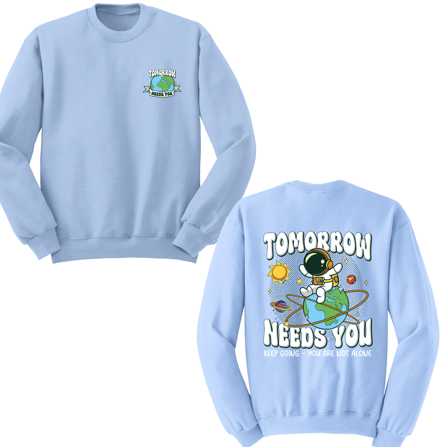 Tomorrow Needs You Crewneck Sweater