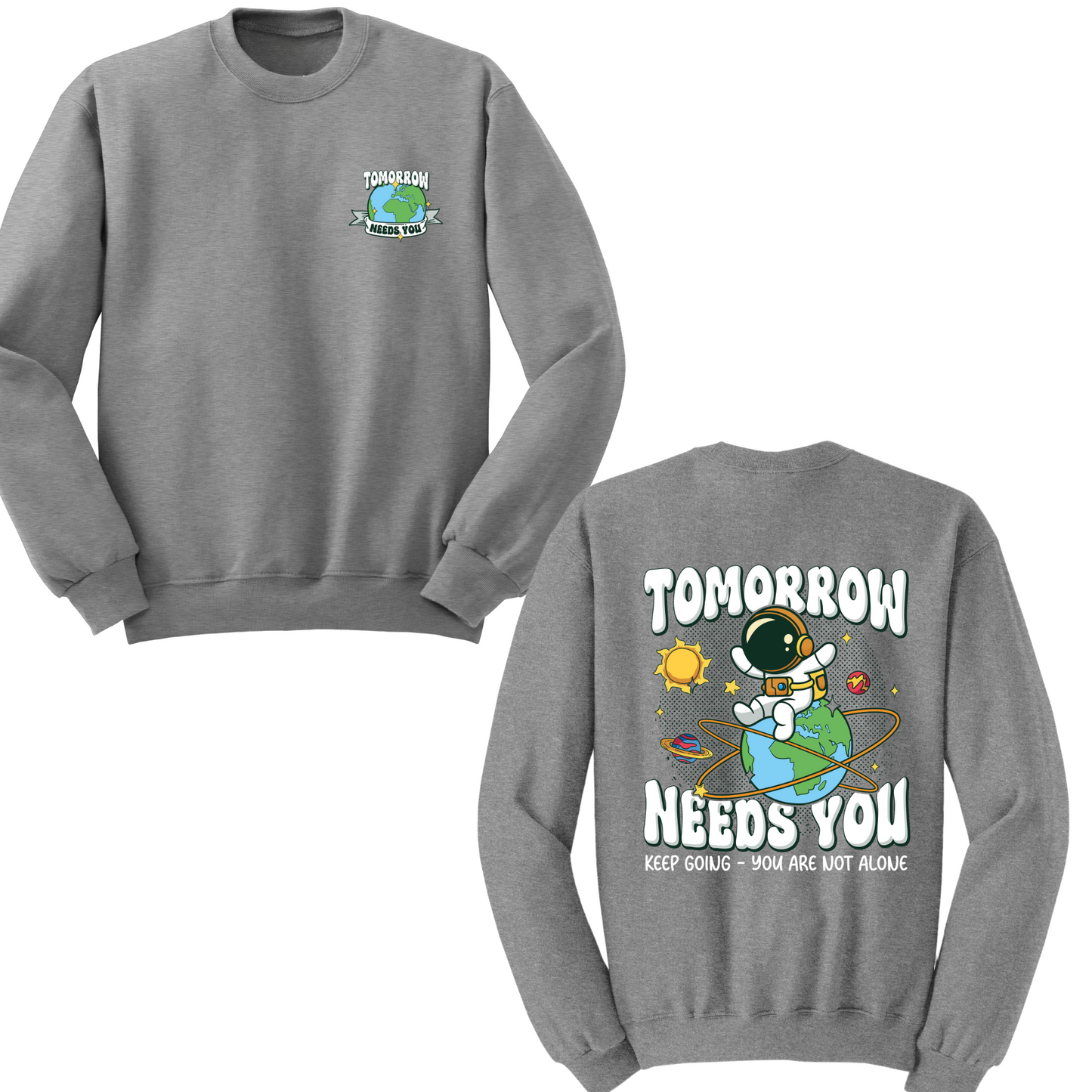 Tomorrow Needs You Crewneck Sweater