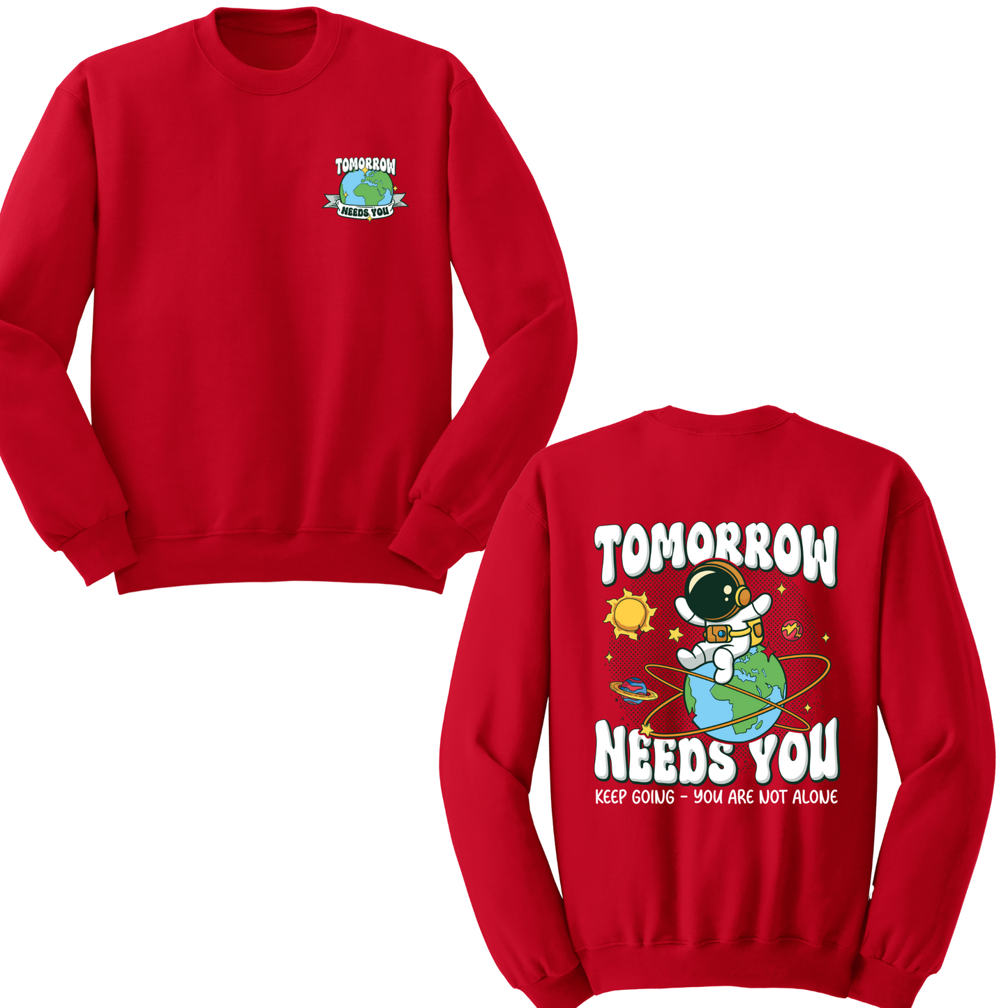 Tomorrow Needs You Crewneck Sweater