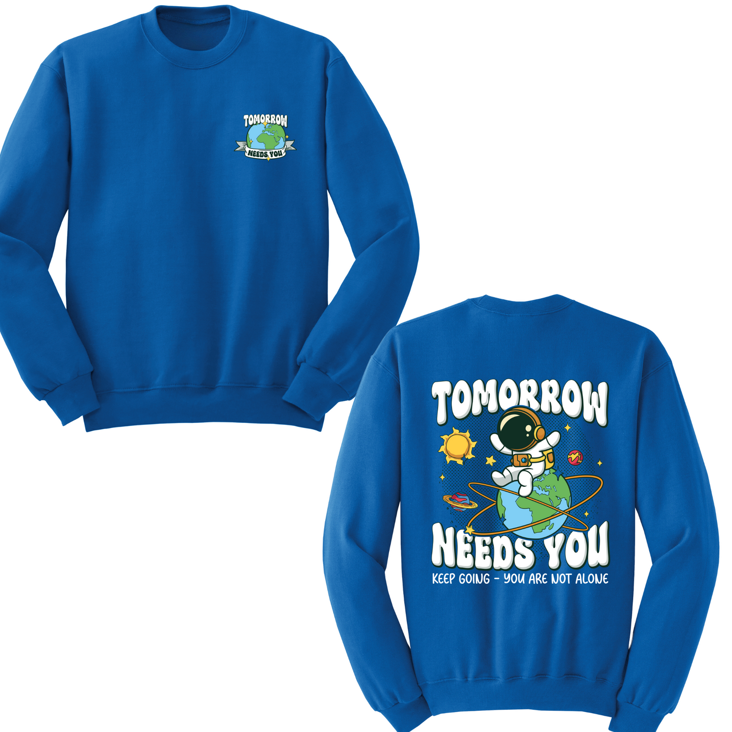 Tomorrow Needs You Crewneck Sweater