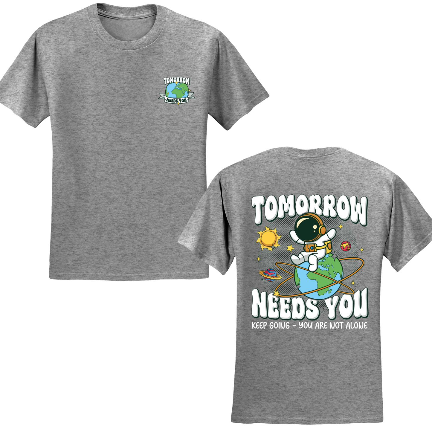 Tomorrow Needs You T-shirt
