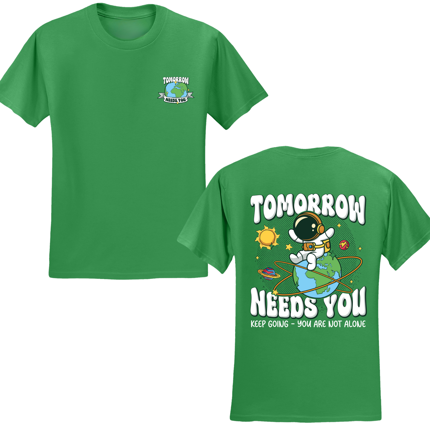 Tomorrow Needs You T-shirt