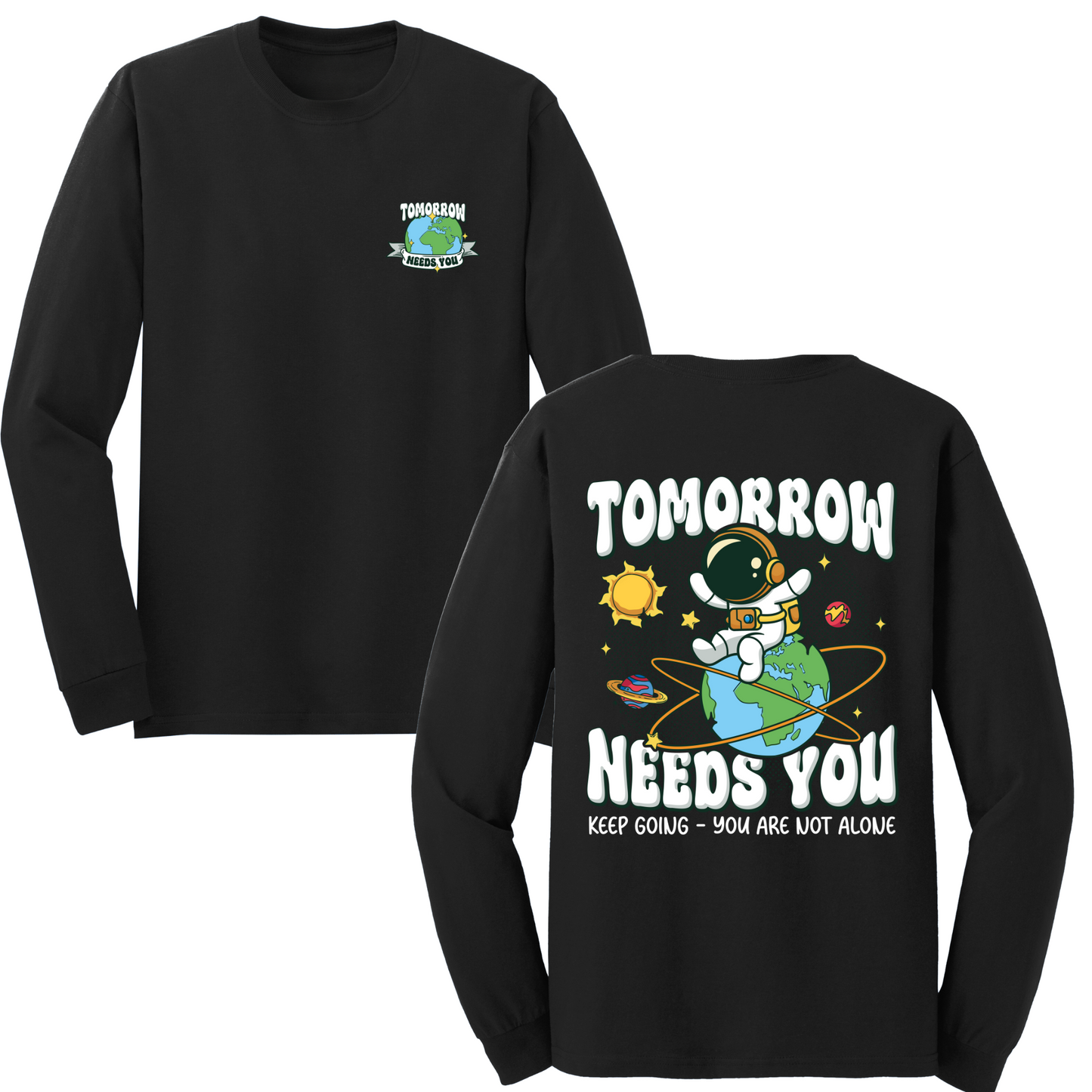 Tomorrow Needs You Long Sleeve Tshirt