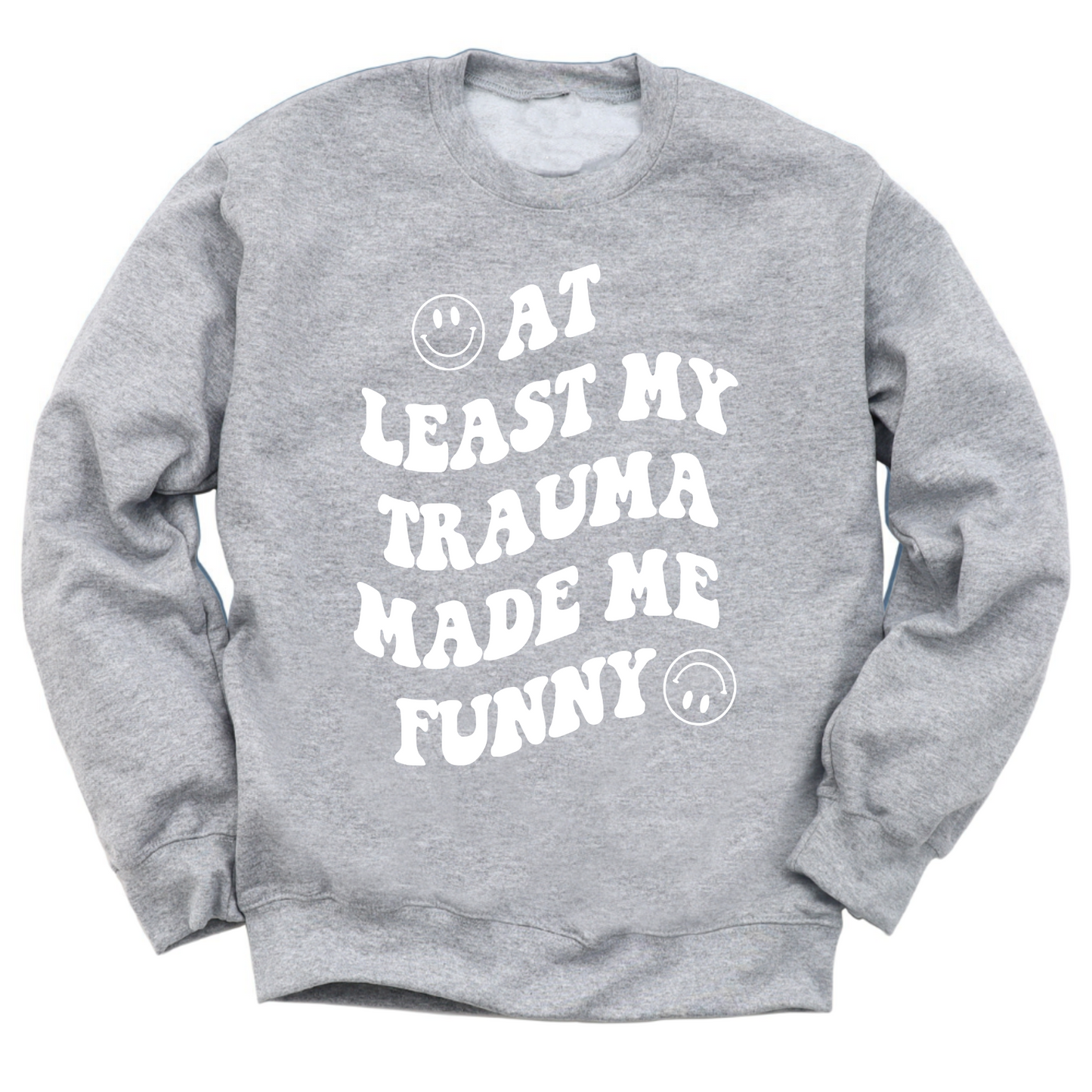 My Trauma Made Me Funny Crewneck Sweater