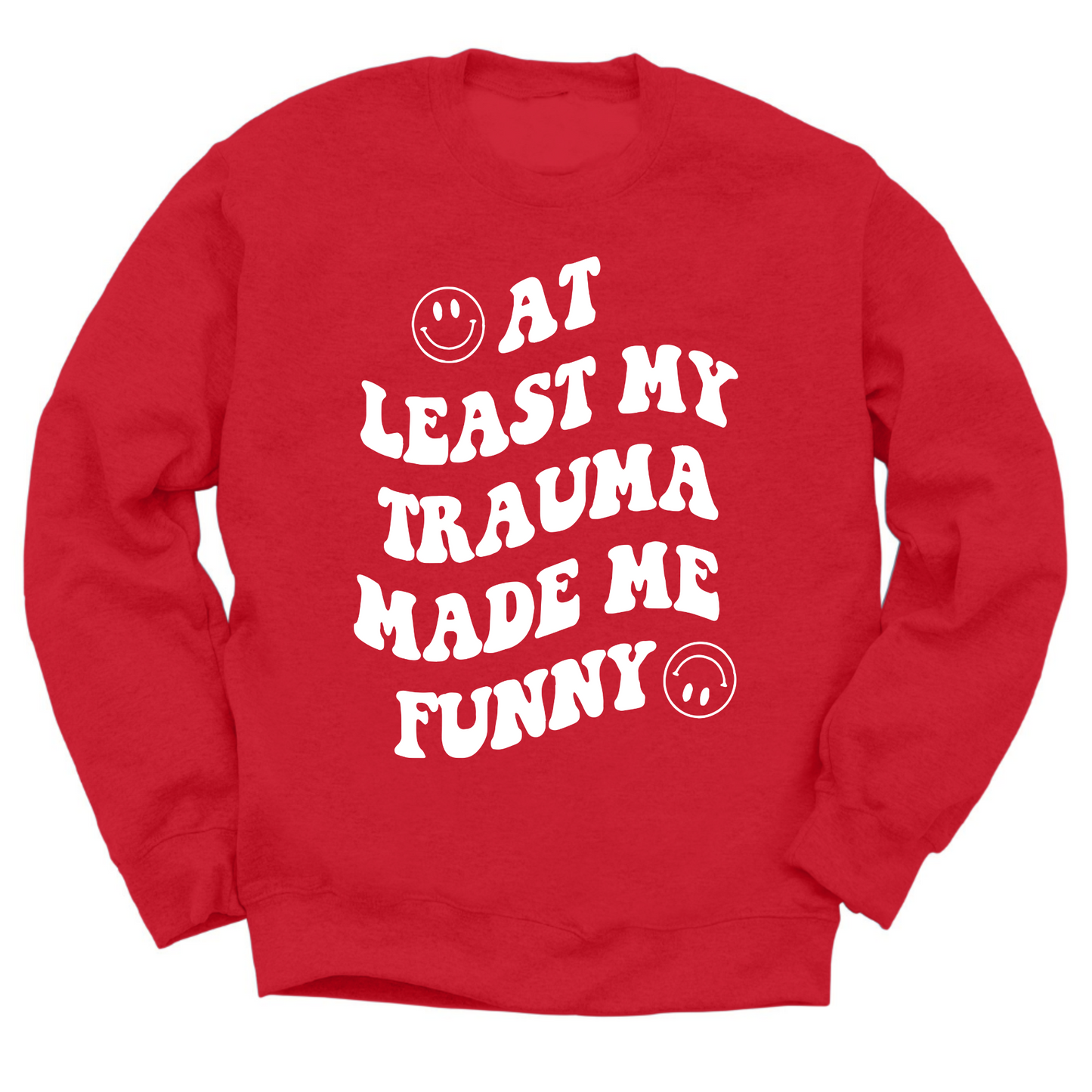 My Trauma Made Me Funny Crewneck Sweater