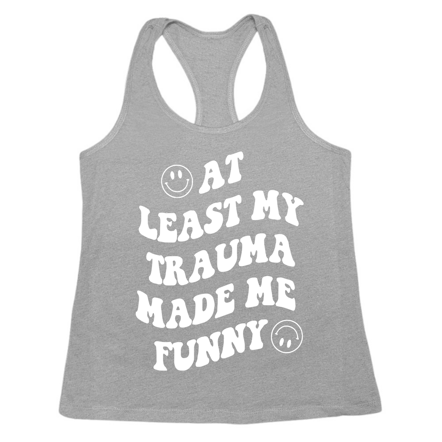 My Trauma Made Me Funny Womens Tank Top