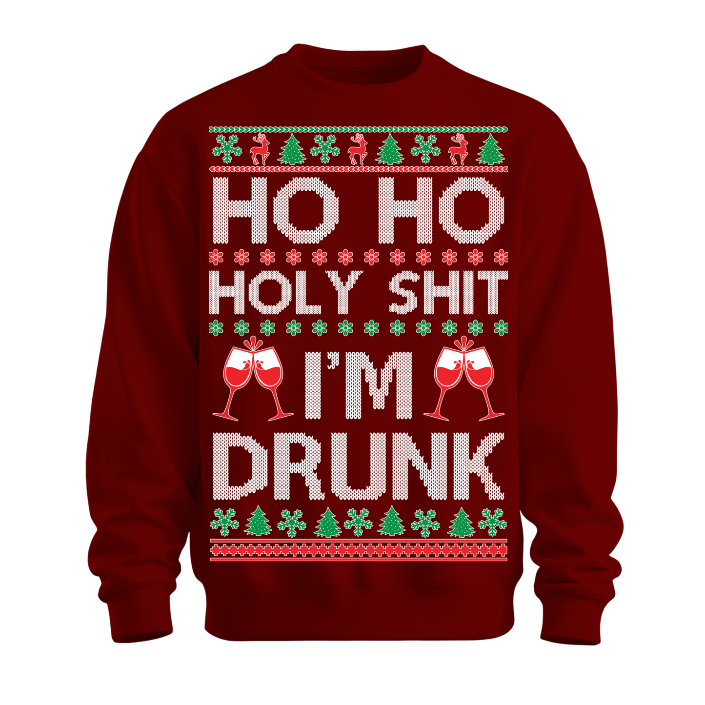 Ugly Christmas Sweater Ho Holy Shit I'm Drunk