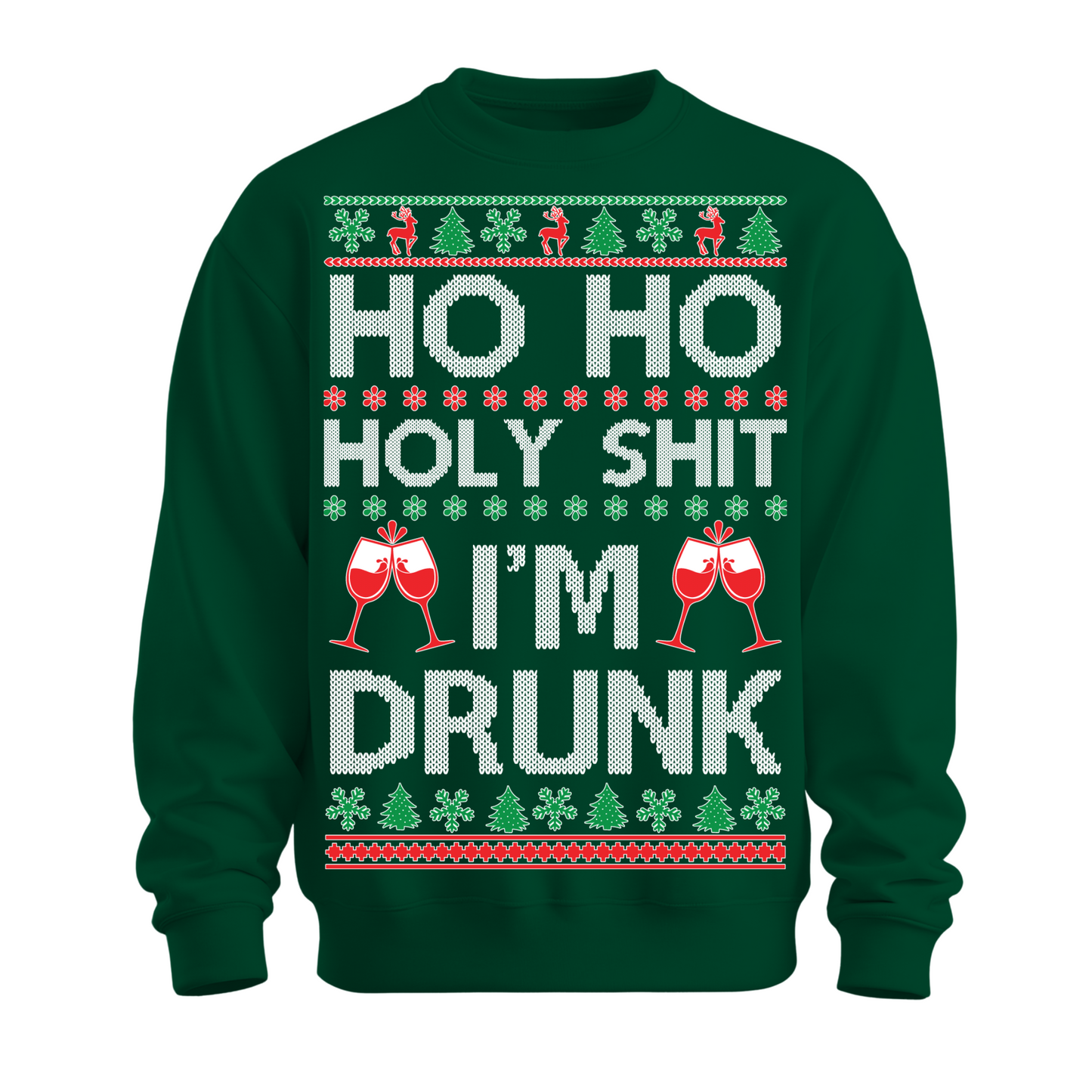 Ugly Christmas Sweater Ho Holy Shit I'm Drunk