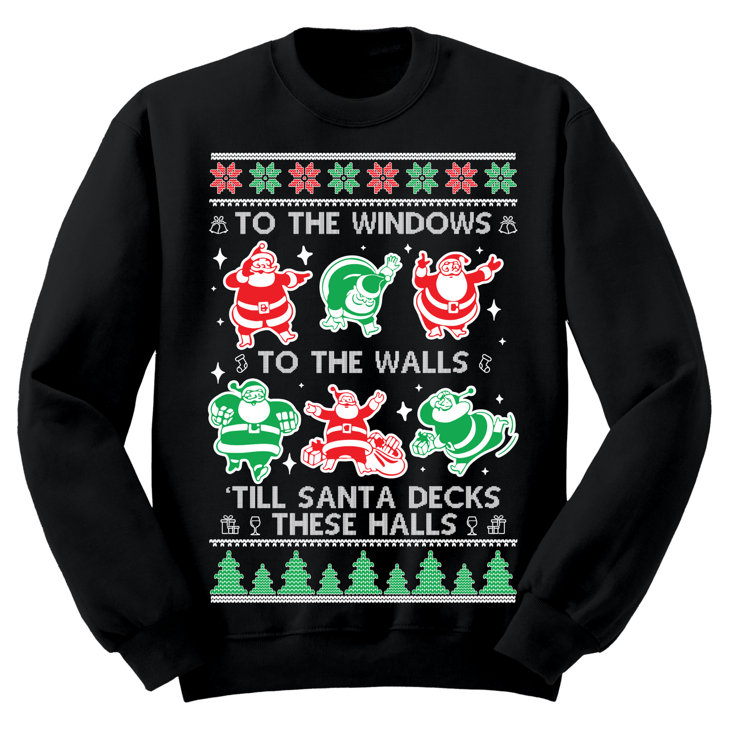 Ugly Christmas Sweater Till Santa Decks These Halls