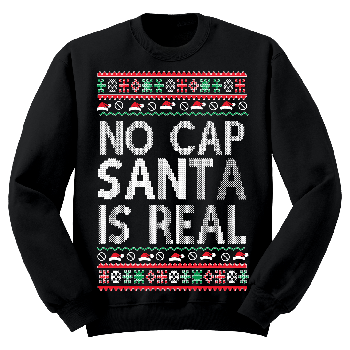 Ugly Christmas Sweater No Cap Santa Is Real