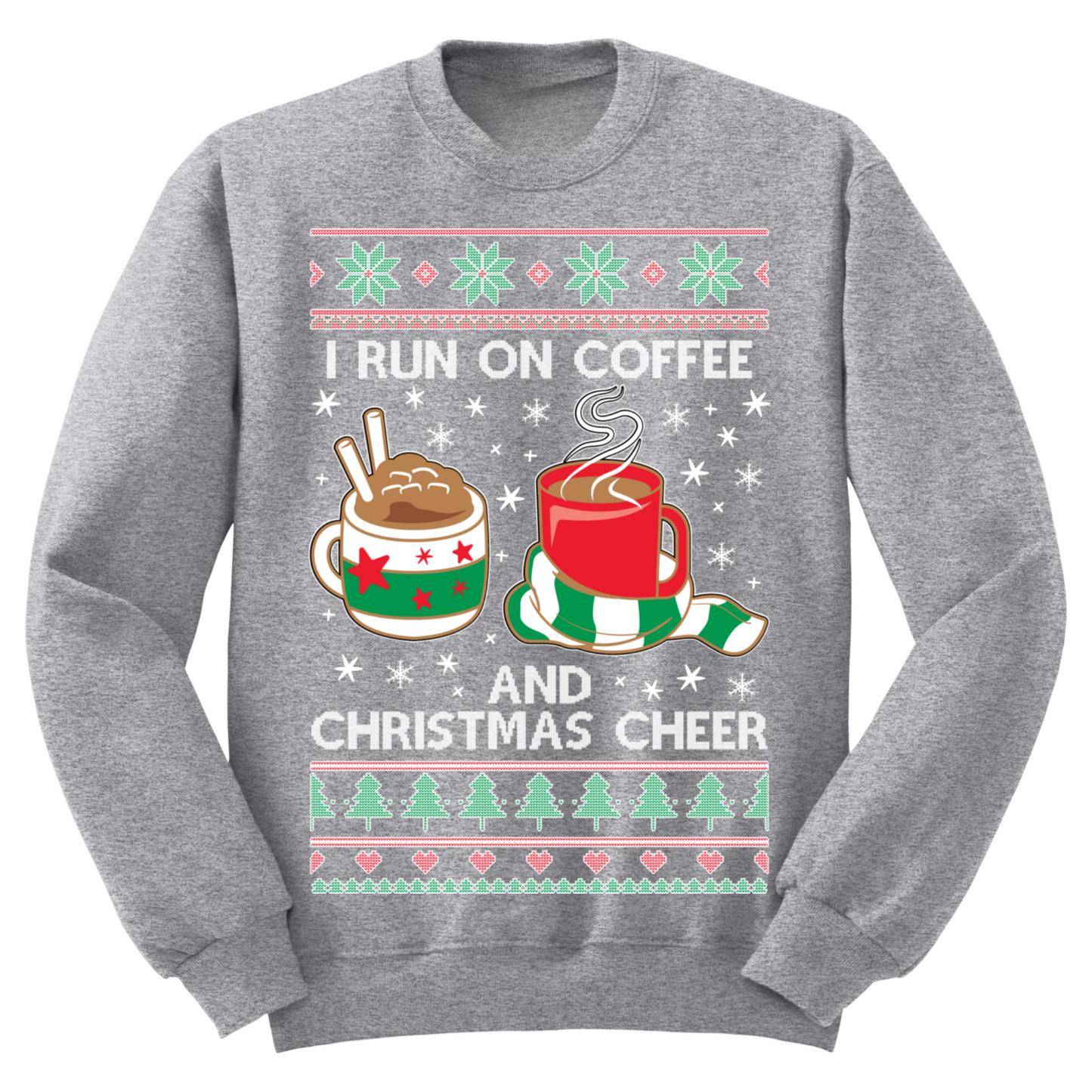 Ugly Christmas Sweater I Run On Coffee And Christmas Cheer