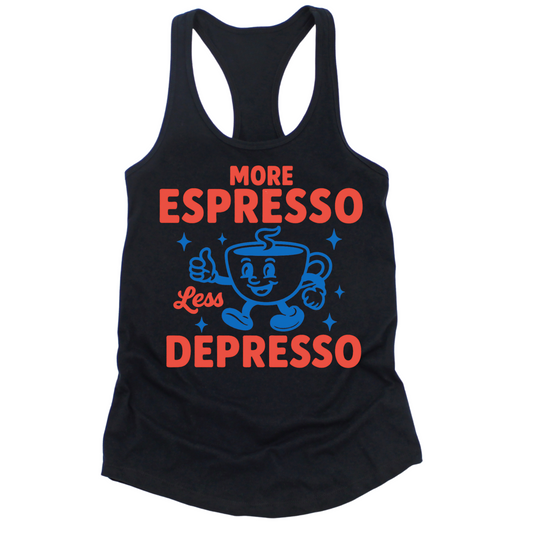More Espresso Less Depresso Womens Tank Top