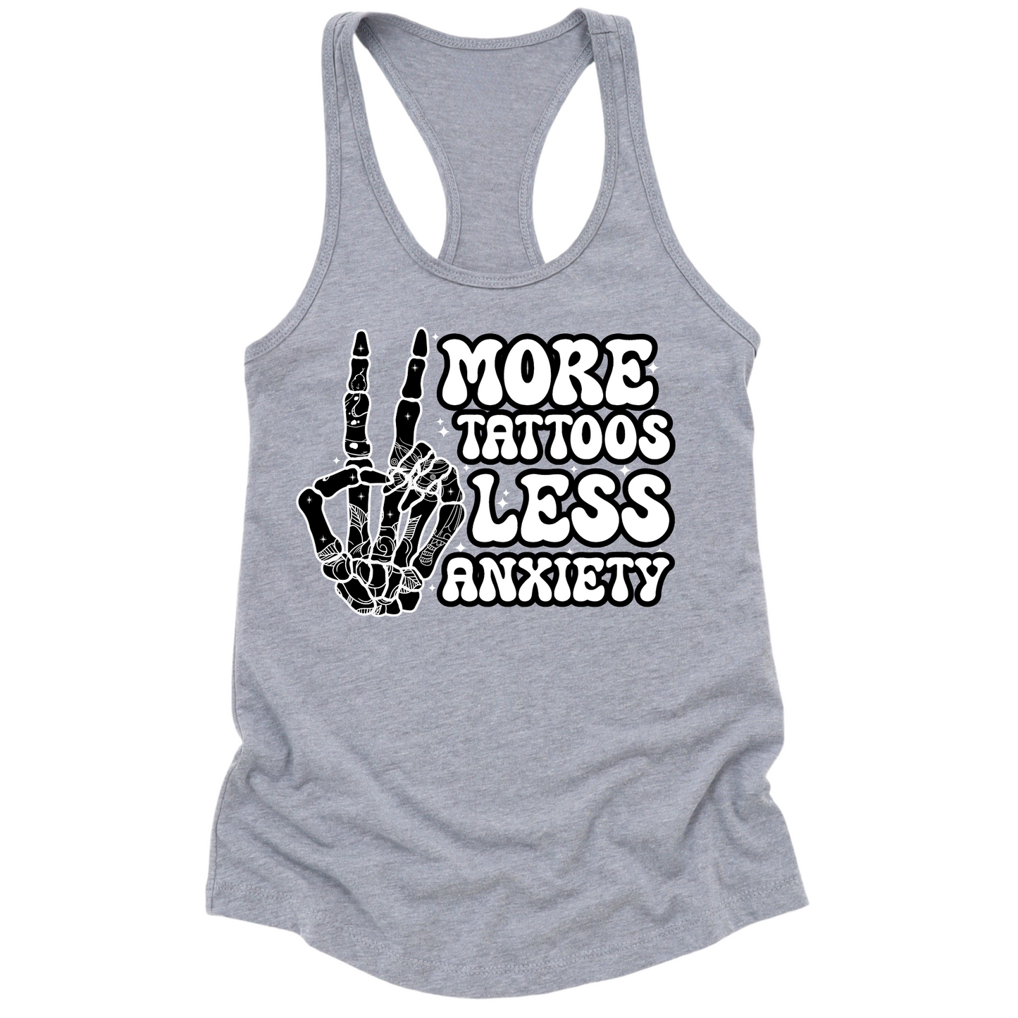 More Tattoos Less Anxiety Skeleton Hand Womens Tank Top