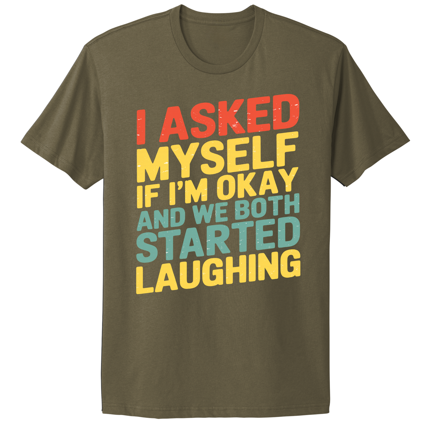 Asked Myself If I'm Okay T-shirt