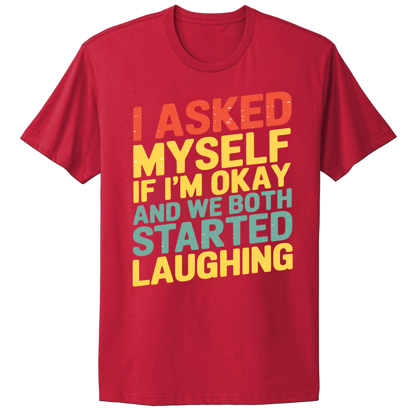 Asked Myself If I'm Okay T-shirt