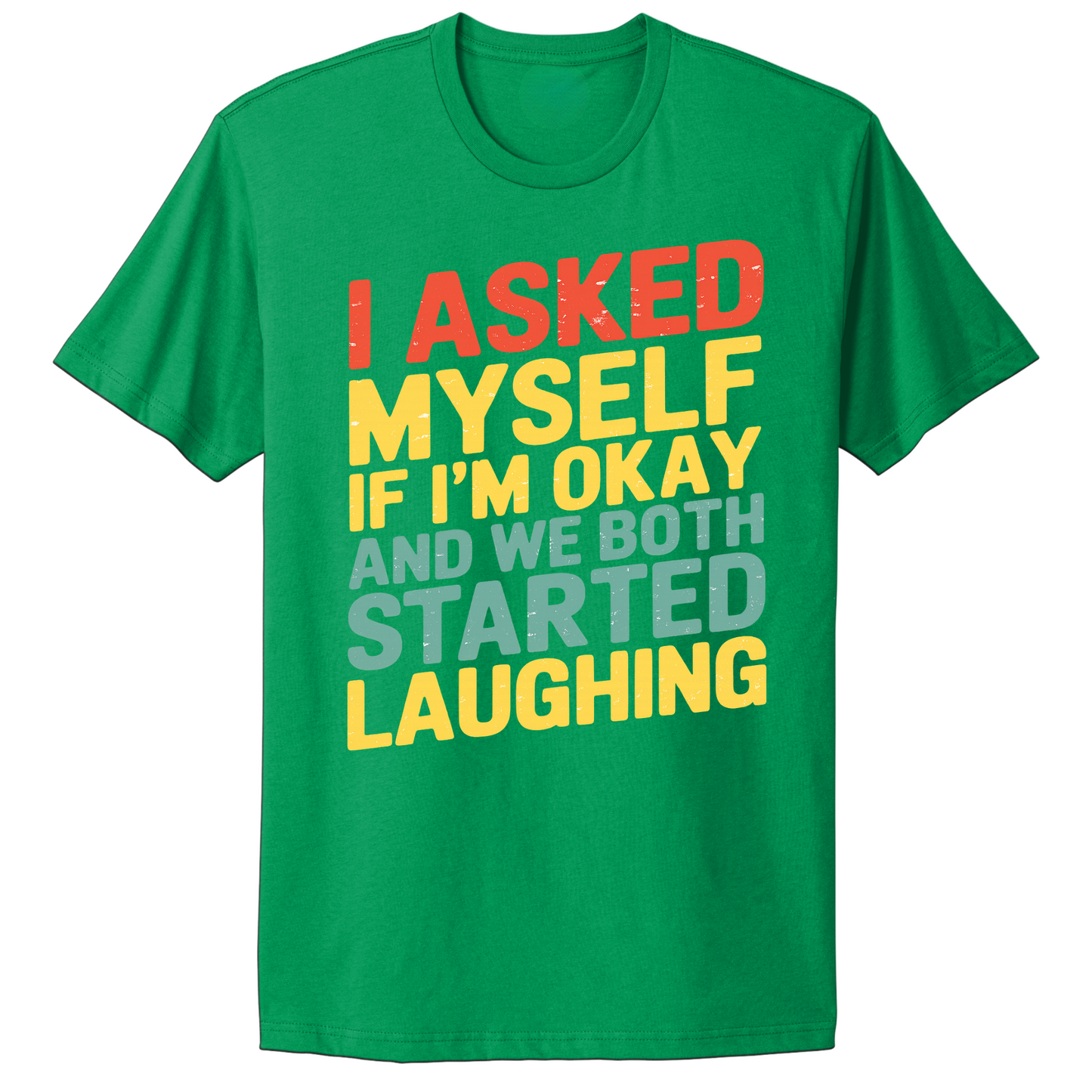 Asked Myself If I'm Okay T-shirt