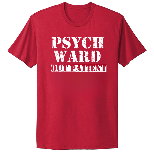 Psych Ward Out Patient T-shirt