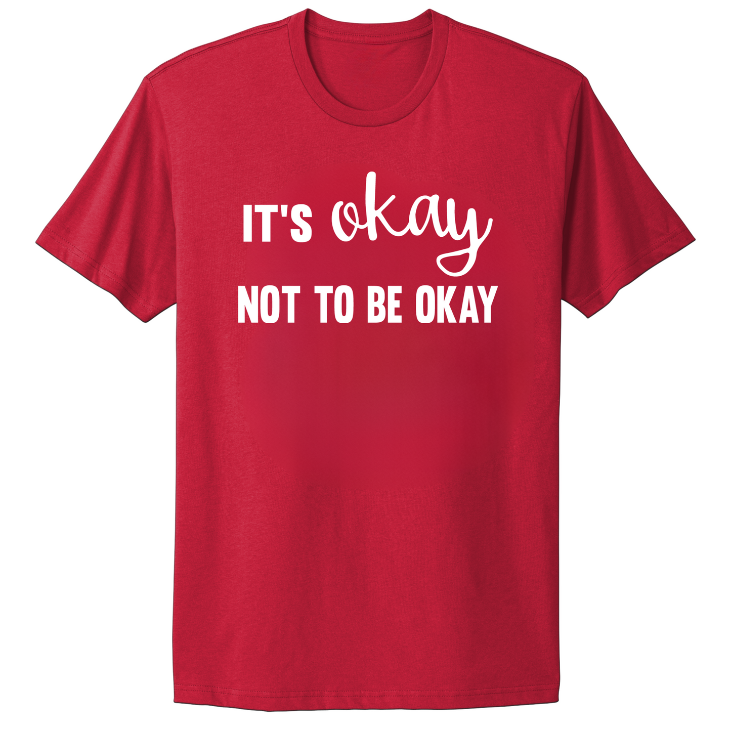 It's Okay Not To Be Okay T-shirt