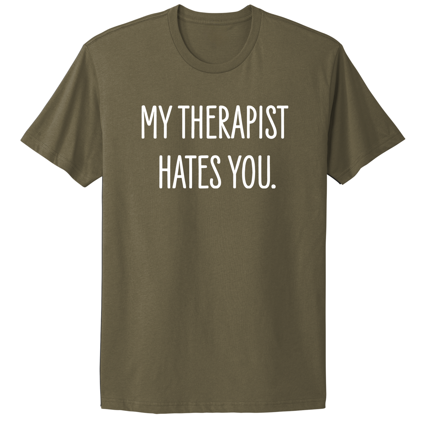 My Therapist Hates You T-shirt