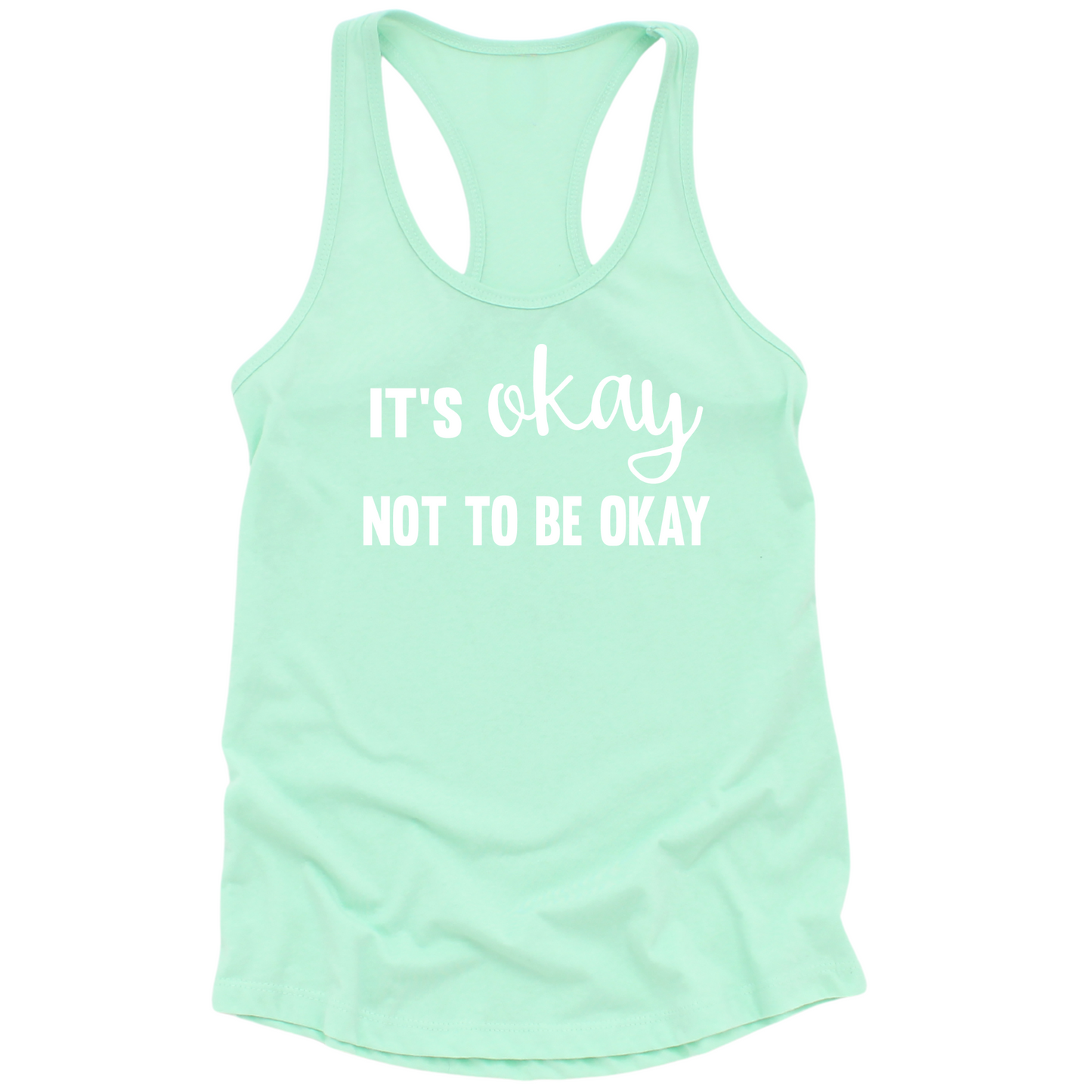 It's Okay Not To Be Okay Womens Tank Top