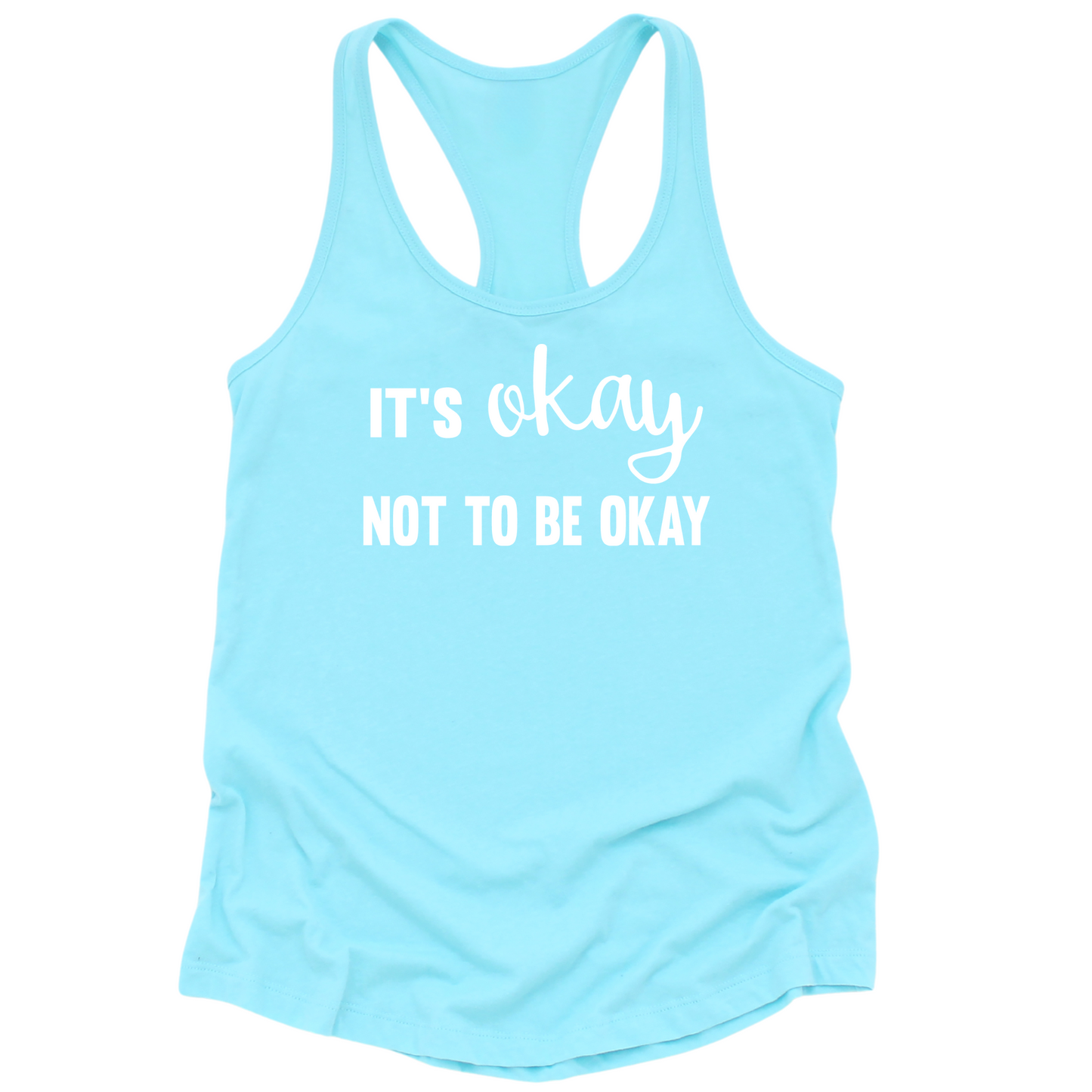 It's Okay Not To Be Okay Womens Tank Top