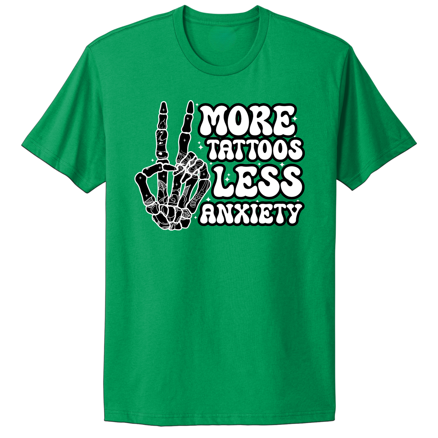 More Tattoos Less Anxiety Skeleton Hand T-shirt