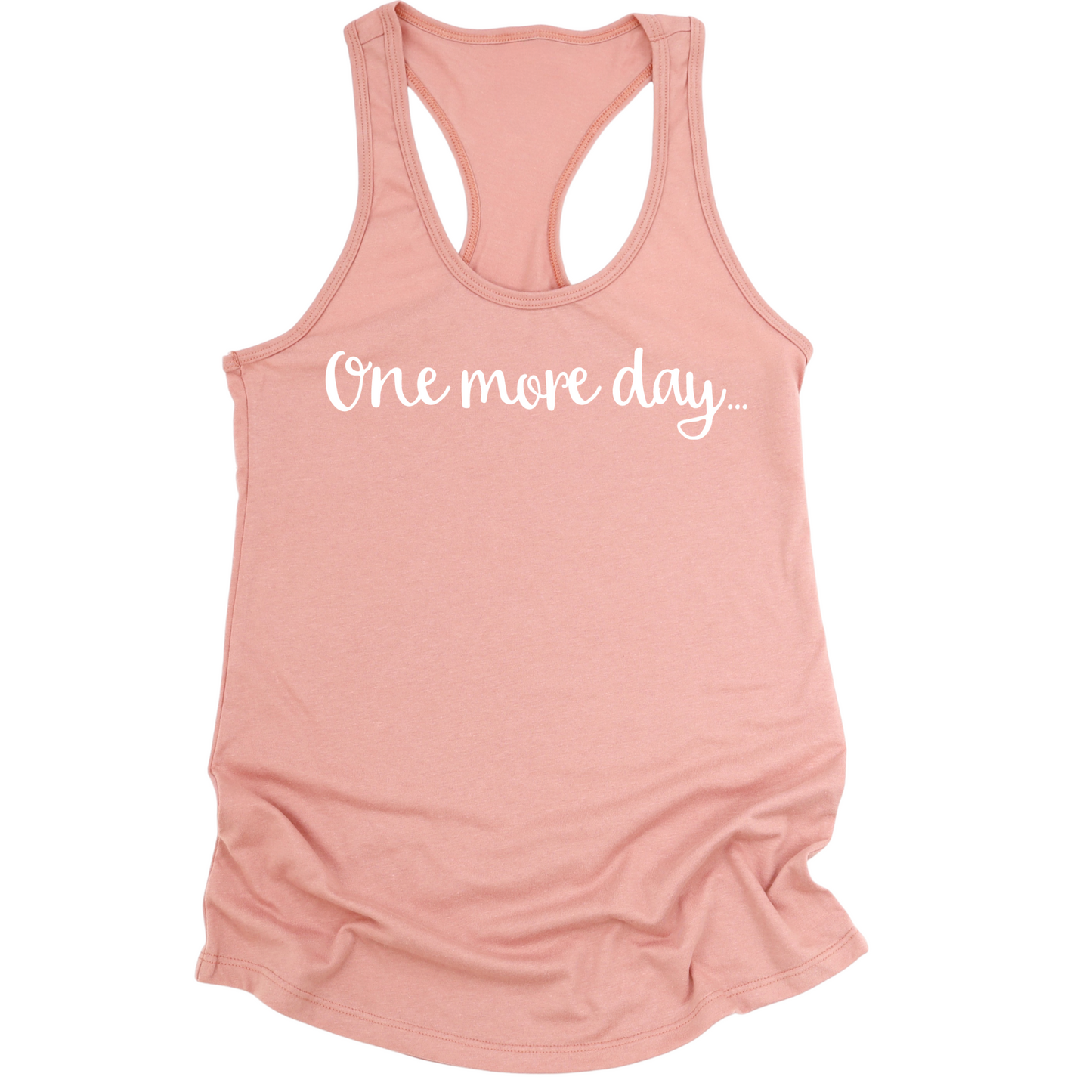 One More Day Womens Tank Top