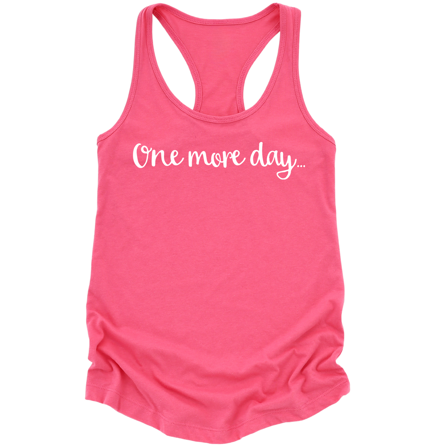 One More Day Womens Tank Top