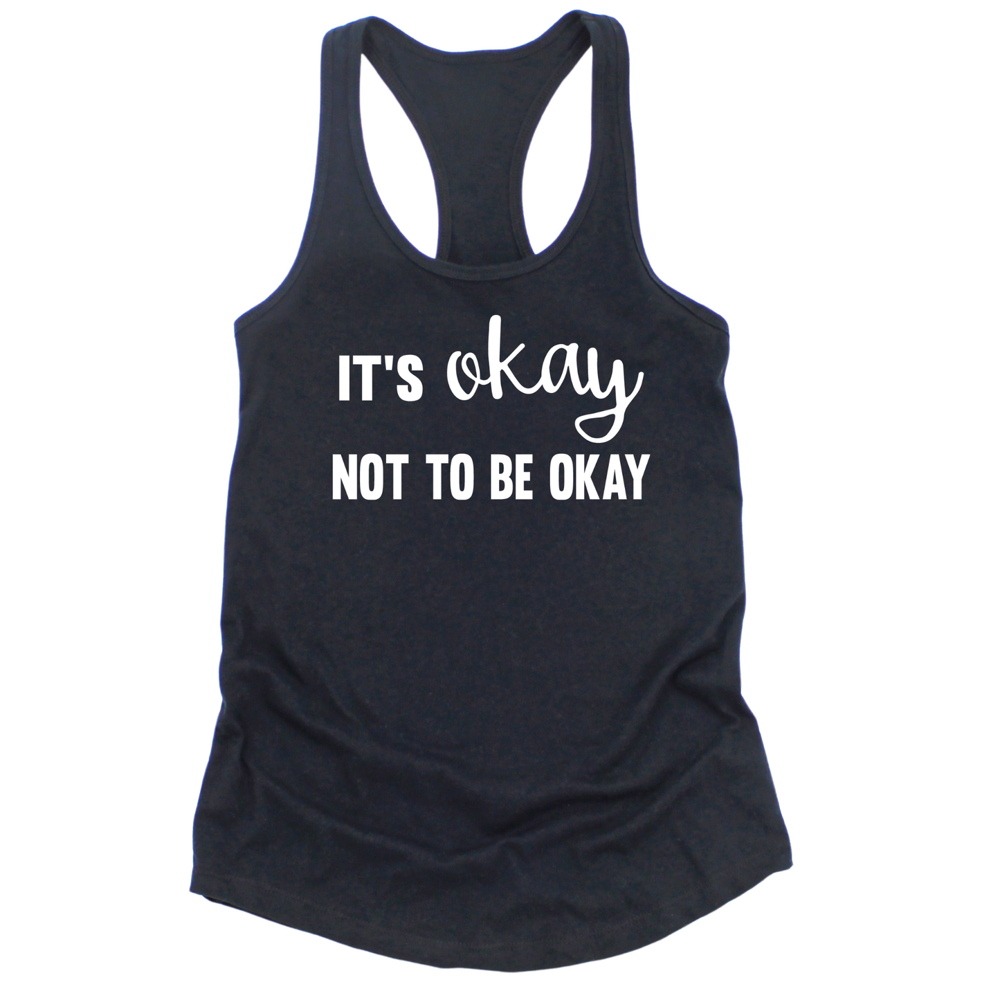 It's Okay Not To Be Okay Womens Tank Top