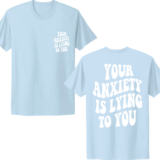 Your Anxiety Is Lying To You Groovy T-shirt