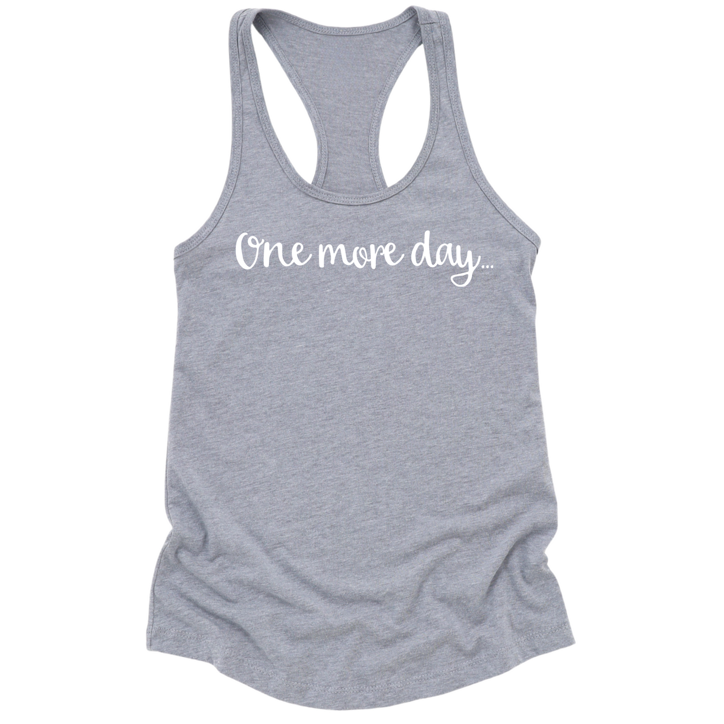 One More Day Womens Tank Top