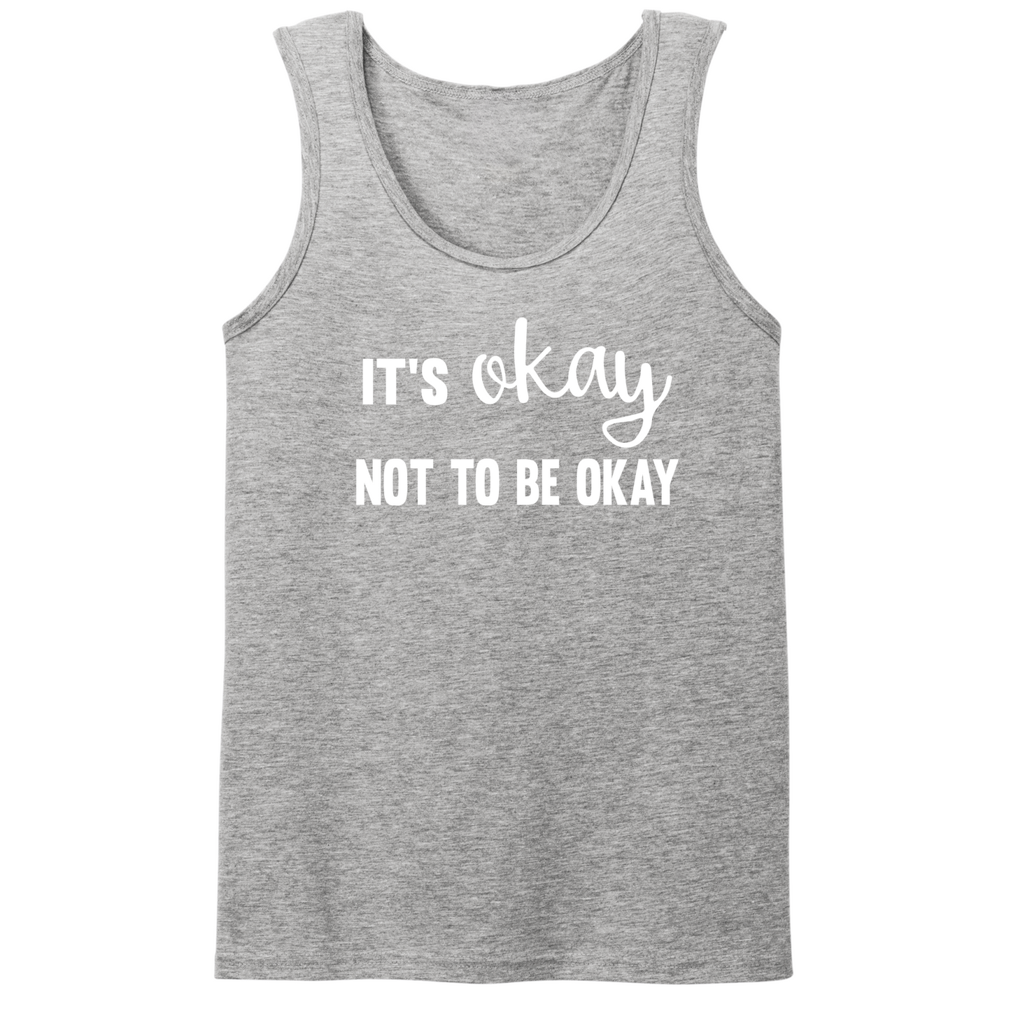 It's Okay Not To Be Okay Mens Tank Top