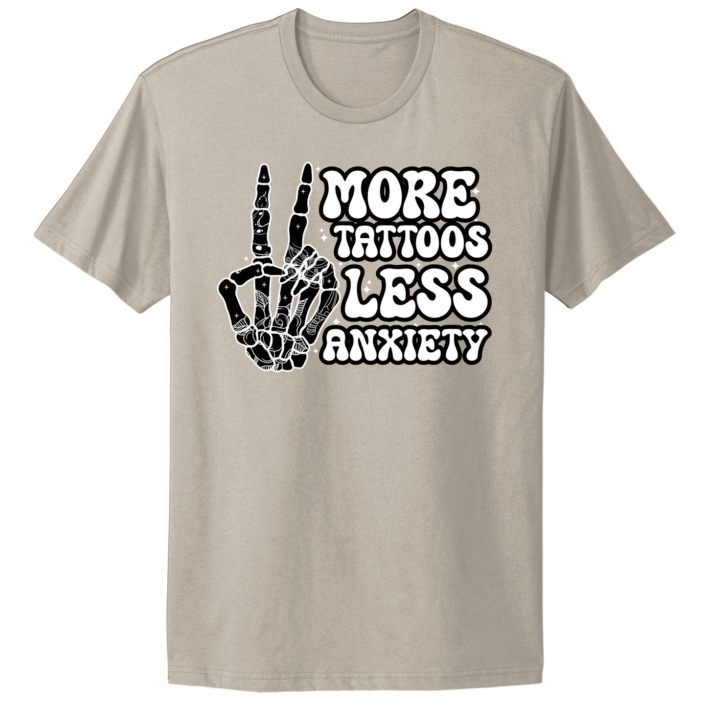 More Tattoos Less Anxiety Skeleton Hand T-shirt