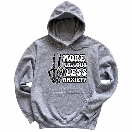 More Tattoos Less Anxiety Skeleton Hand Hoodie