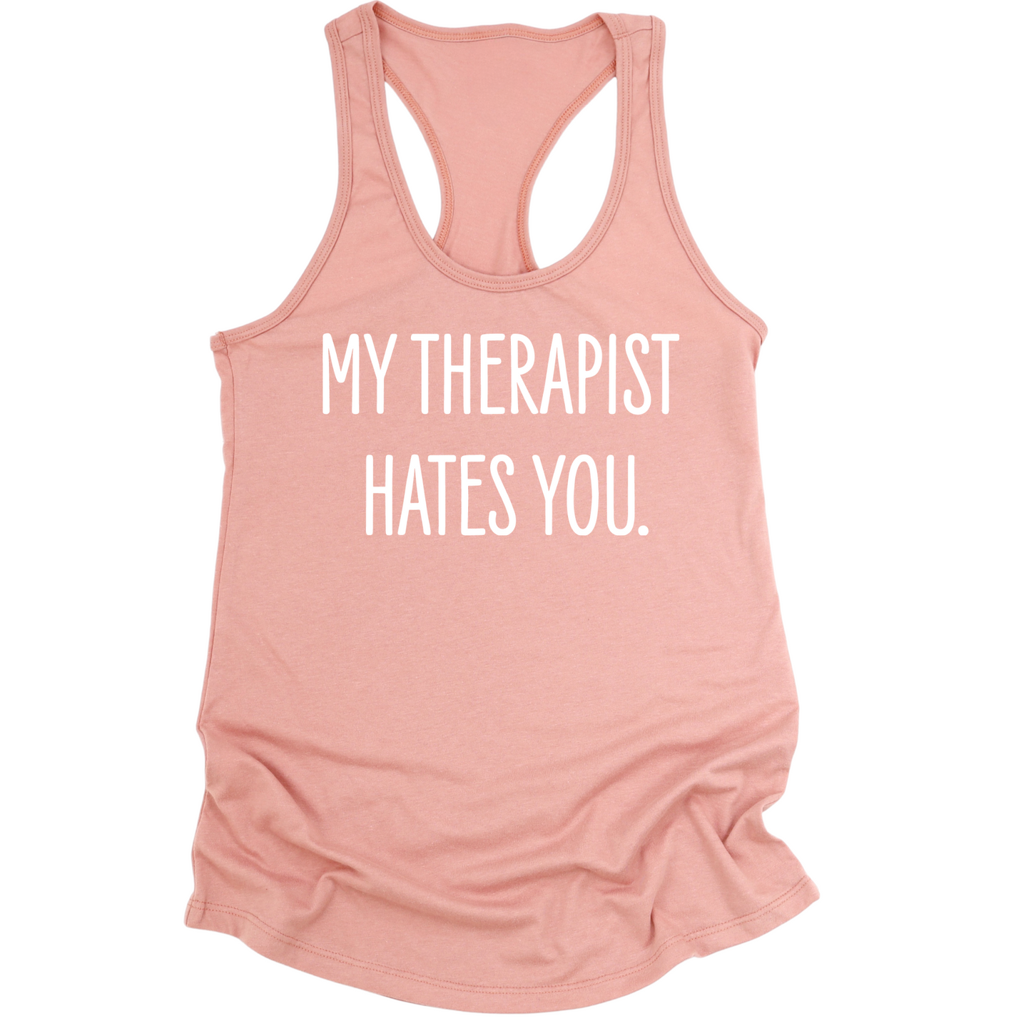 My Therapist Hates You Womens Tank Top