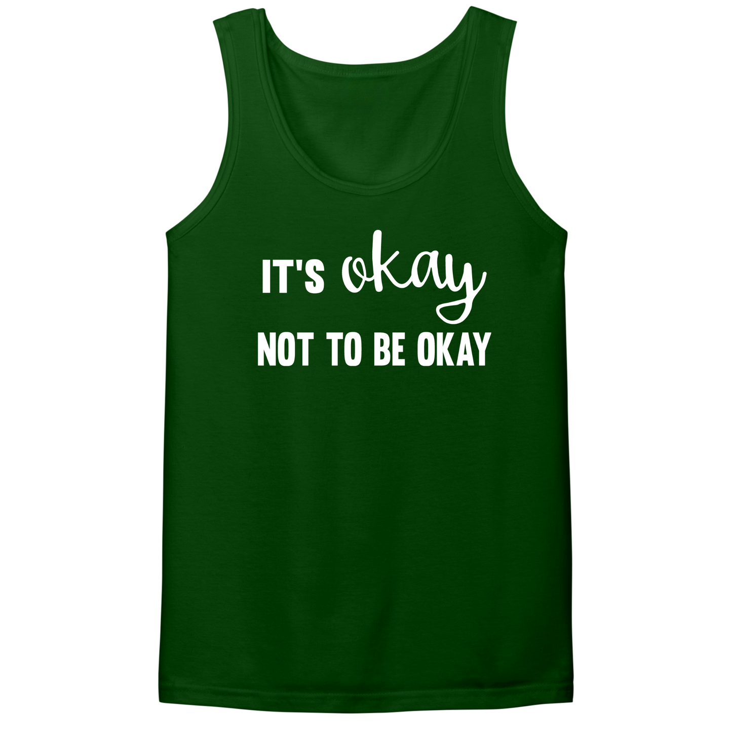 It's Okay Not To Be Okay Mens Tank Top