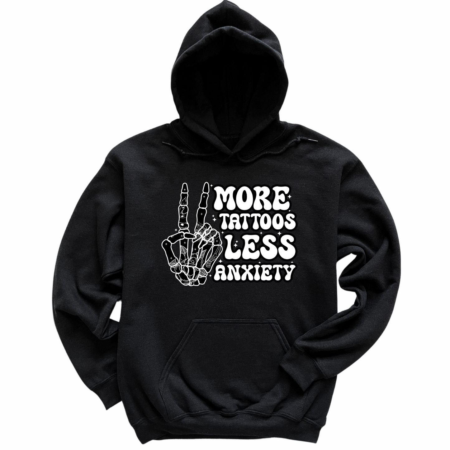 More Tattoos Less Anxiety Skeleton Hand Hoodie