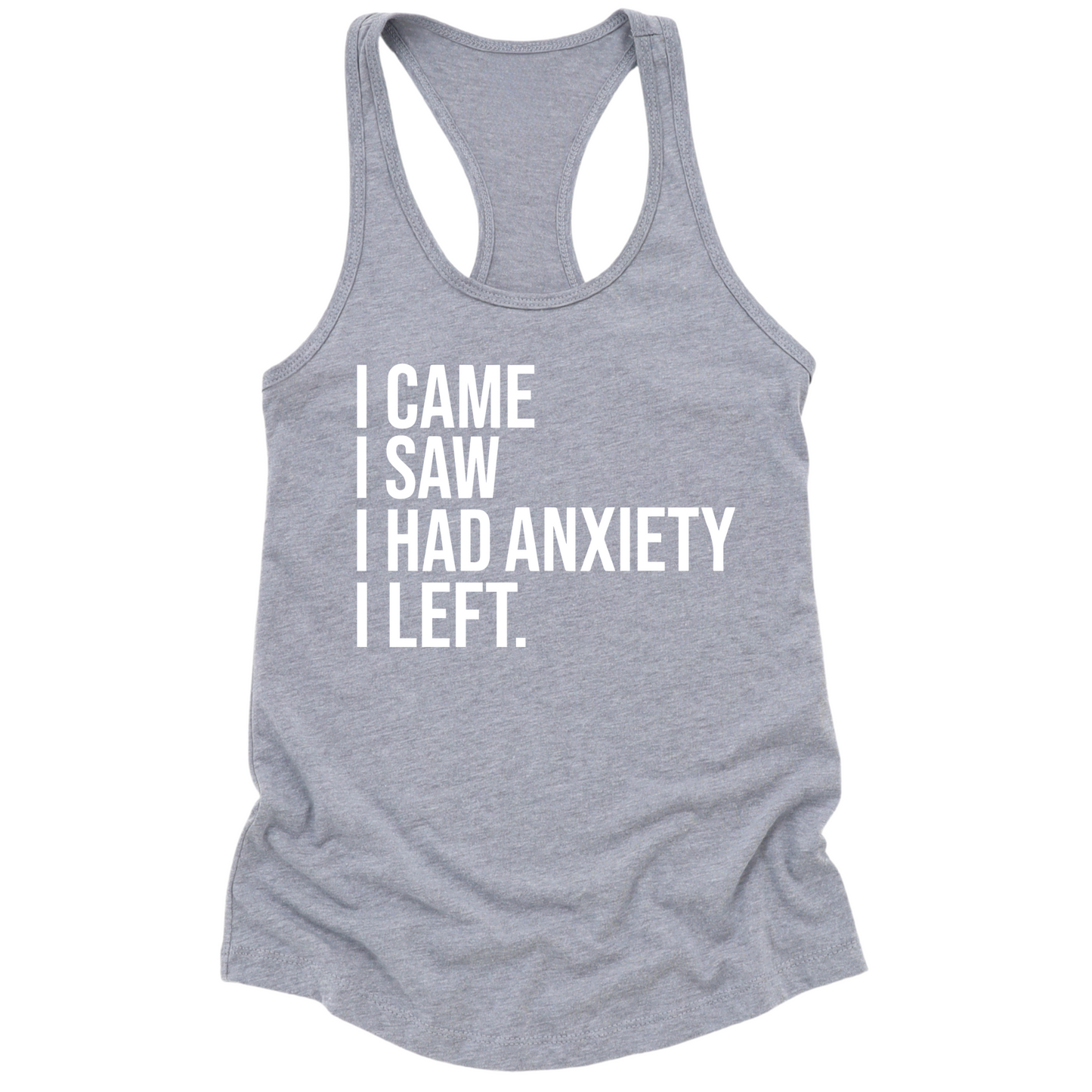 I Had Anxiety I Left Womens Tank Top