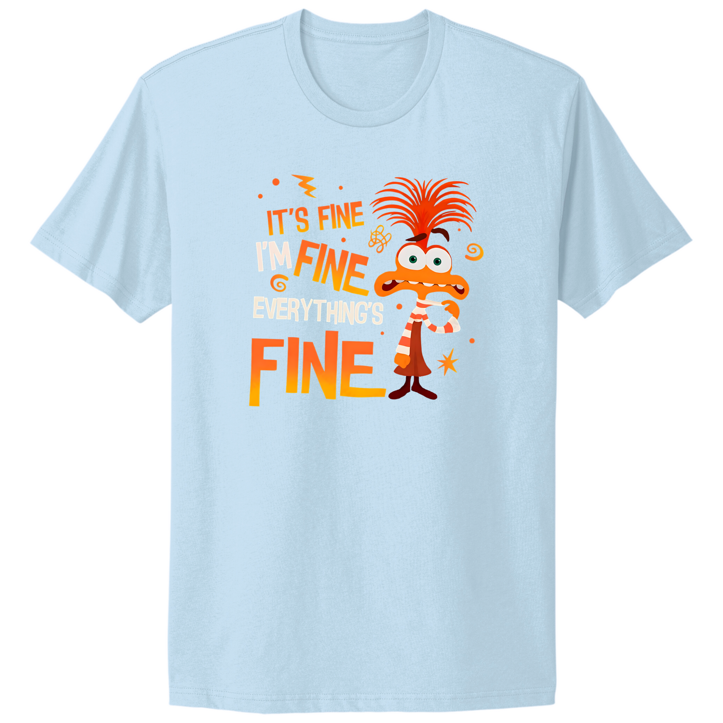 Everything's Fine T-shirt