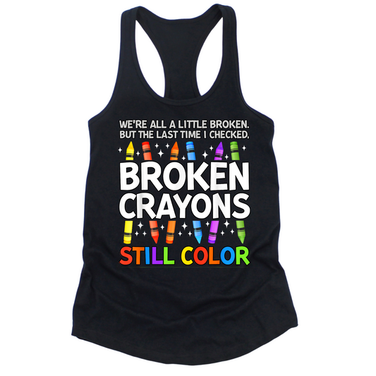 Broken Crayons Still Color Womens Tank Top