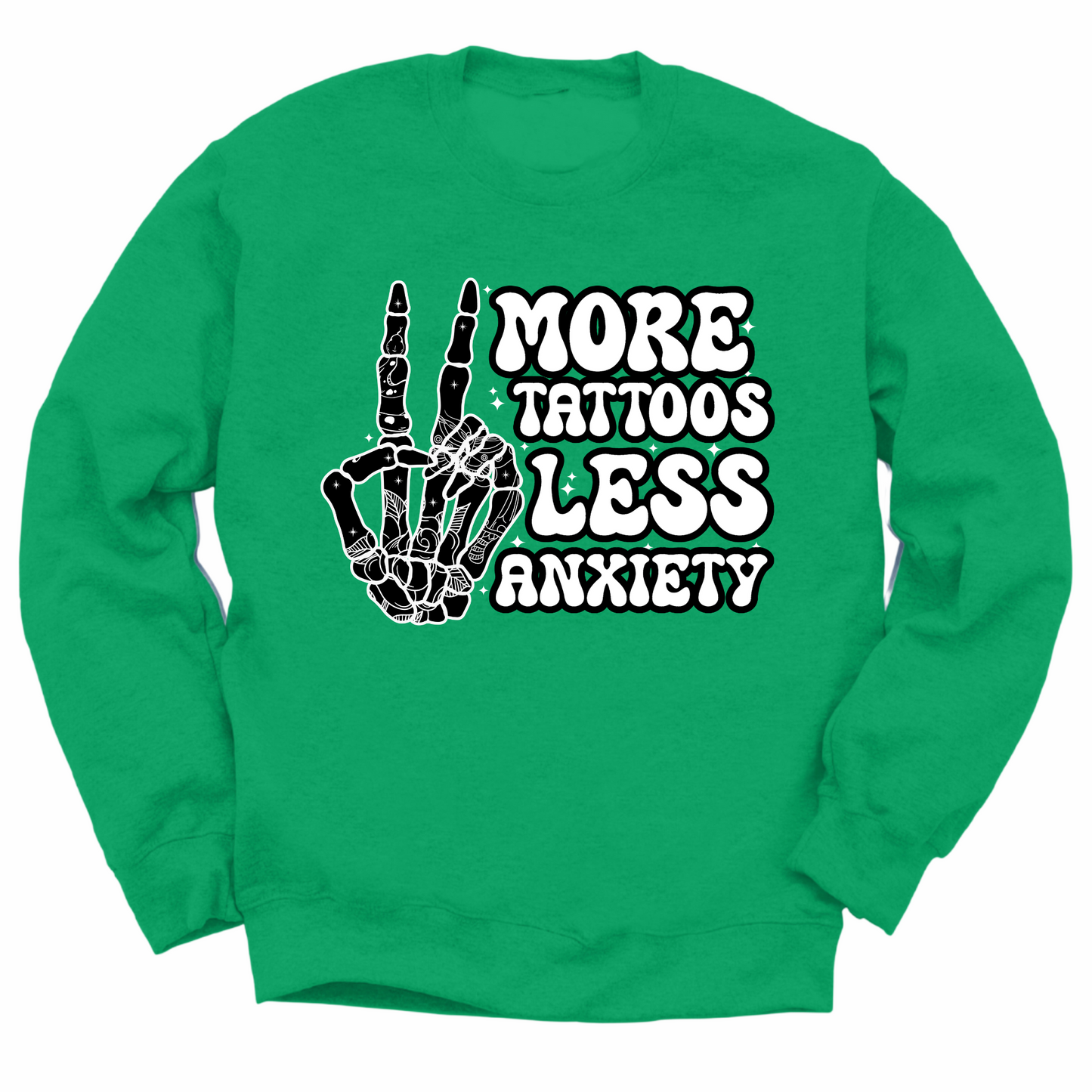 More Tattoos Less Anxiety Skeleton Hand Crewneck Sweater