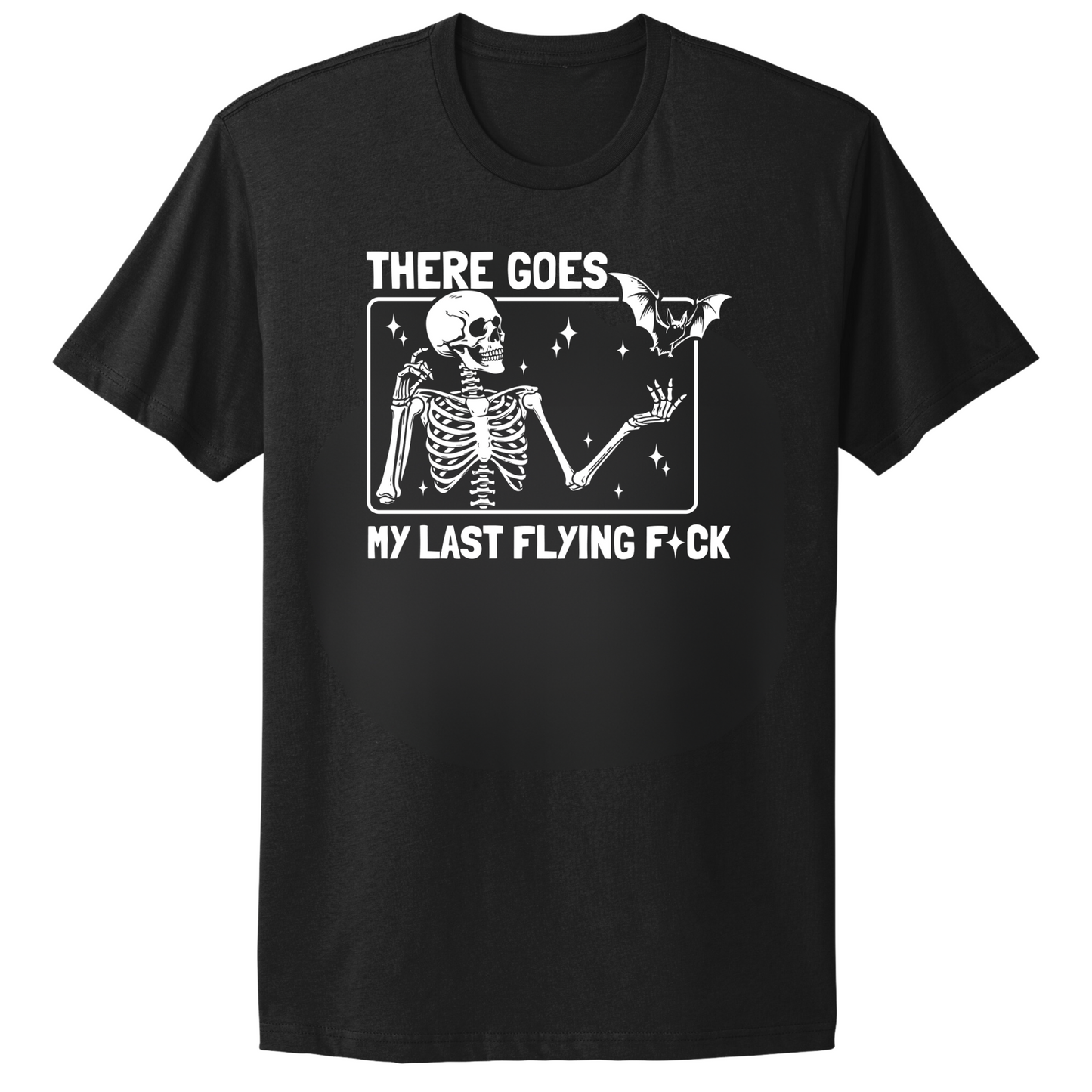 There Goes My Last Flying Fuck T-shirt