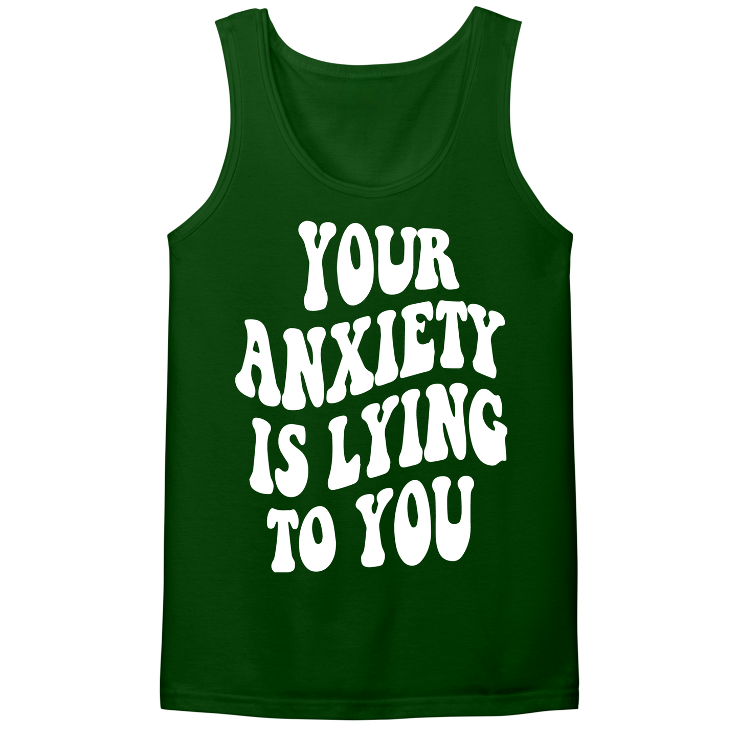 Your Anxiety Is Lying To You Groovy Mens Tank Top