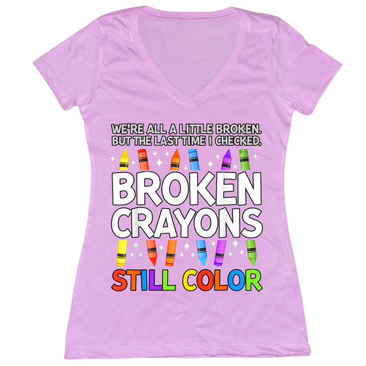 Broken Crayons Still Color Womens Vneck