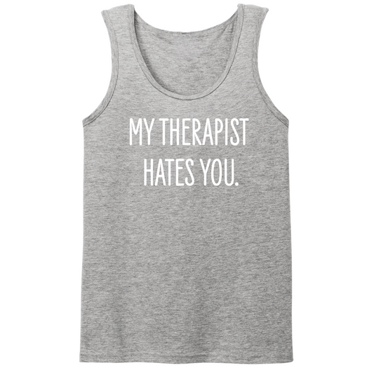 My Therapist Hates You Mens Tank Top