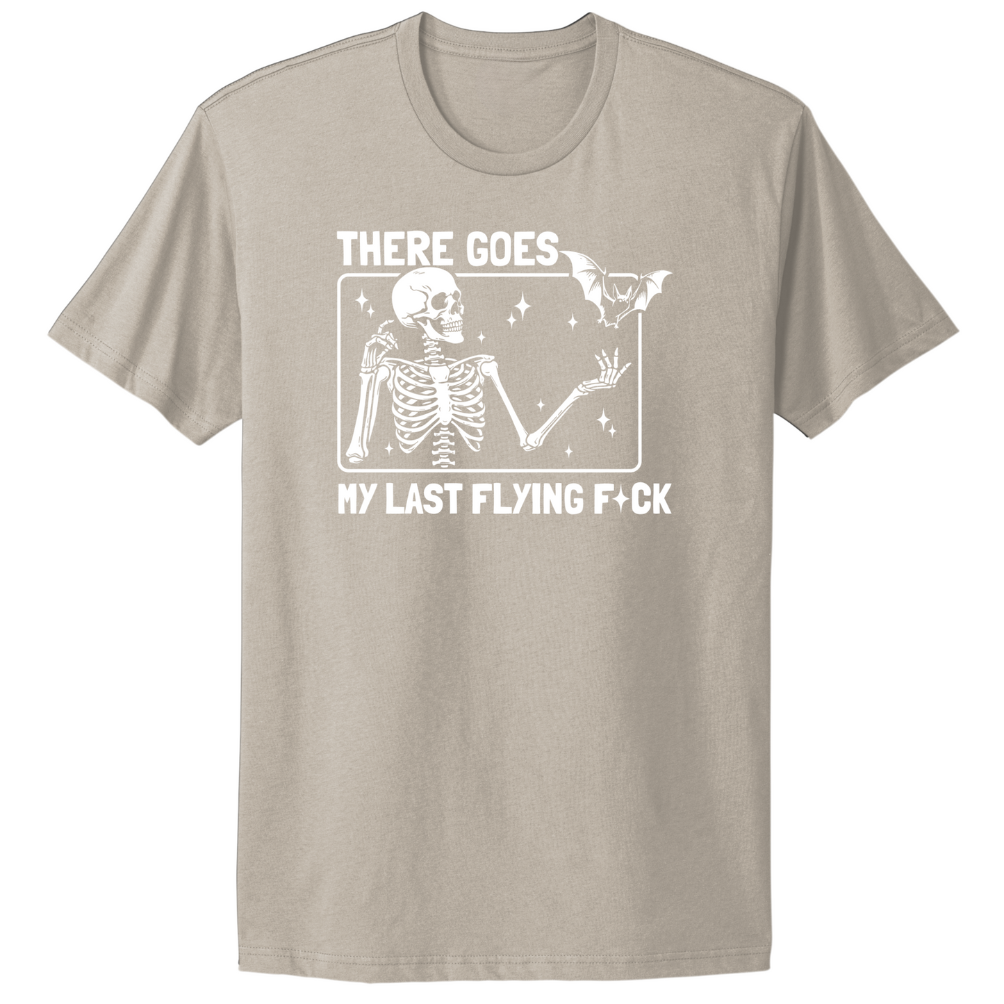 There Goes My Last Flying Fuck T-shirt