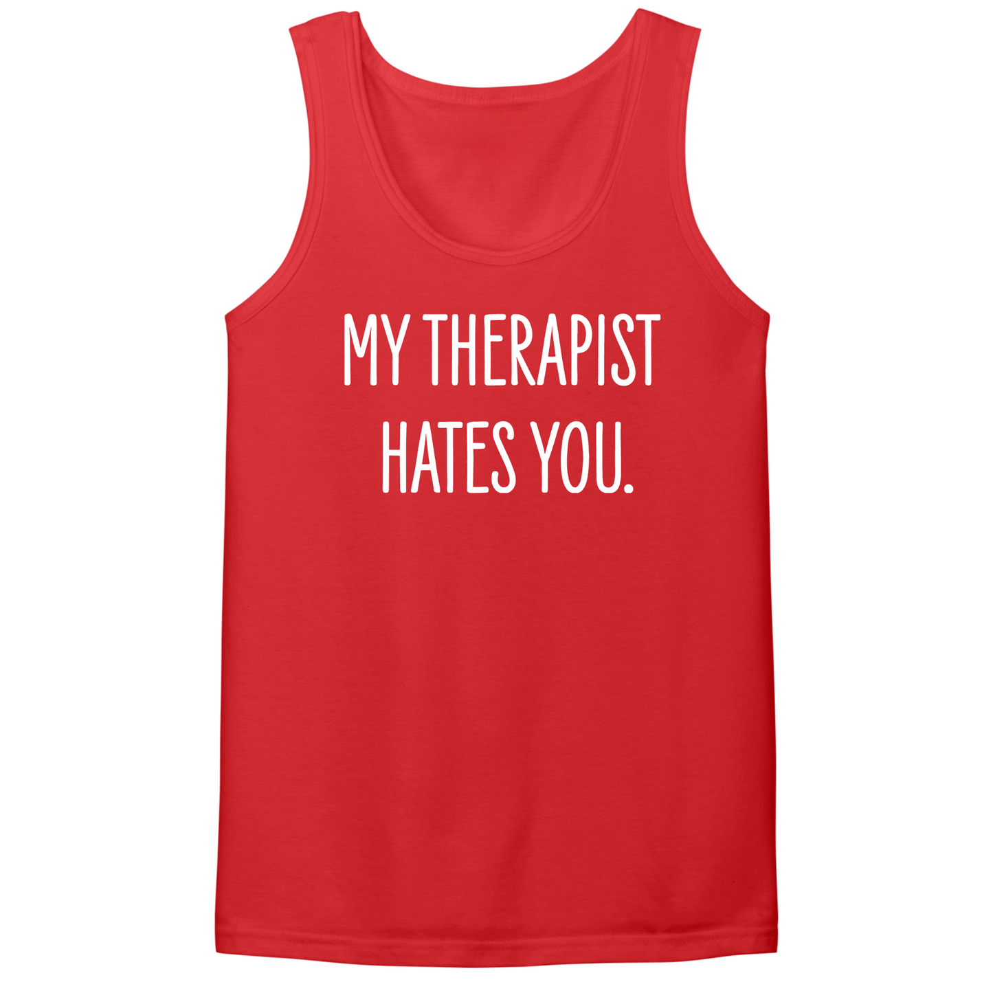 My Therapist Hates You Mens Tank Top